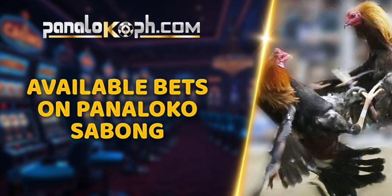 Available Bets on Panaloko Sabong