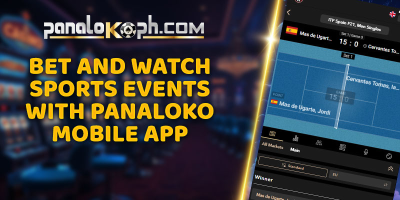Bet and Watch Sports Events with Panaloko Mobile App