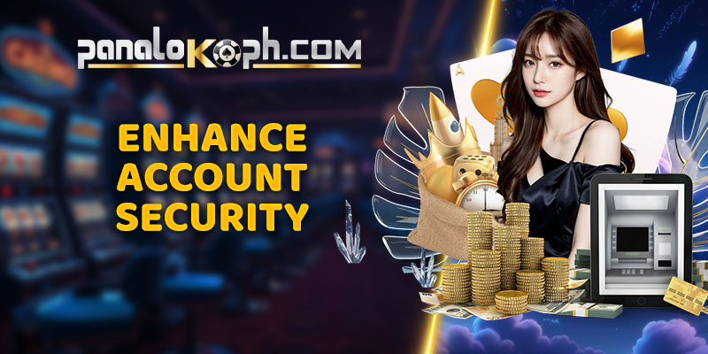 Enhance Account Security