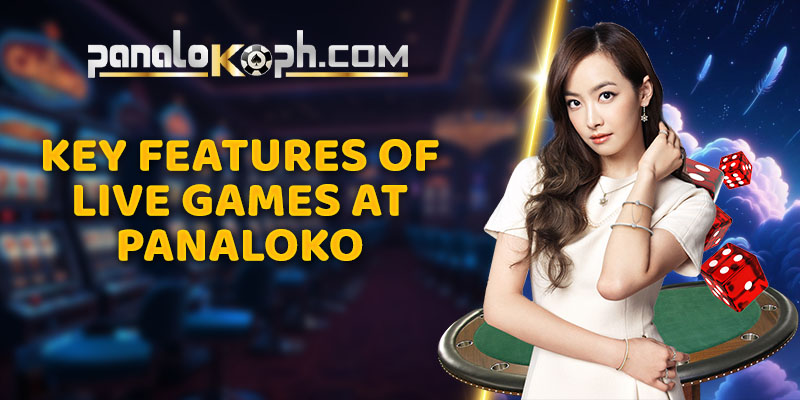 Key Features of Live Games at Panaloko
