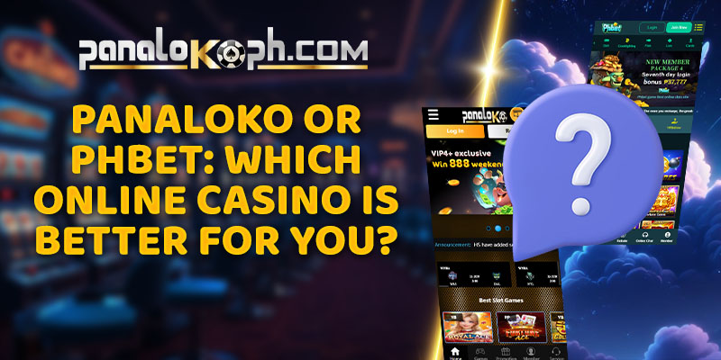 Panaloko vs Phbet: Which Online Casino Is Better for You?