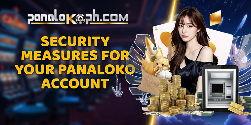 Security Measures for Your Panaloko Account