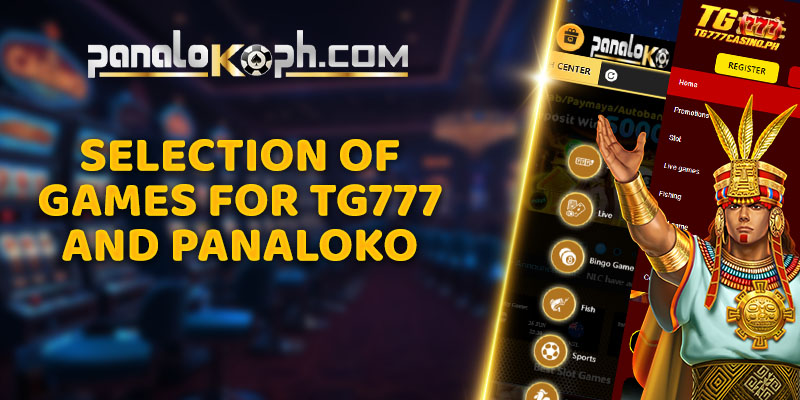 Selection of Games for TG777 and Panaloko
