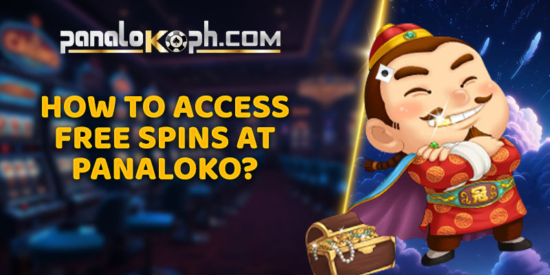 How to Access Free Spins at Panaloko?