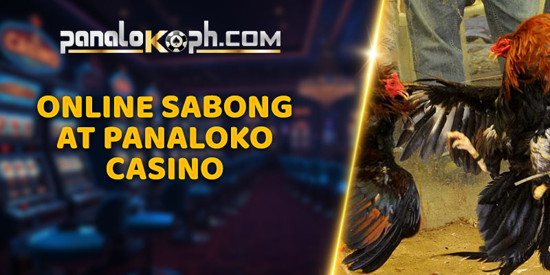 Online Sabong at Panaloko Casino