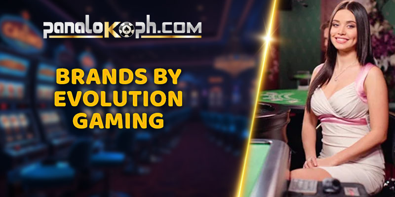 Brands by Evolution Gaming